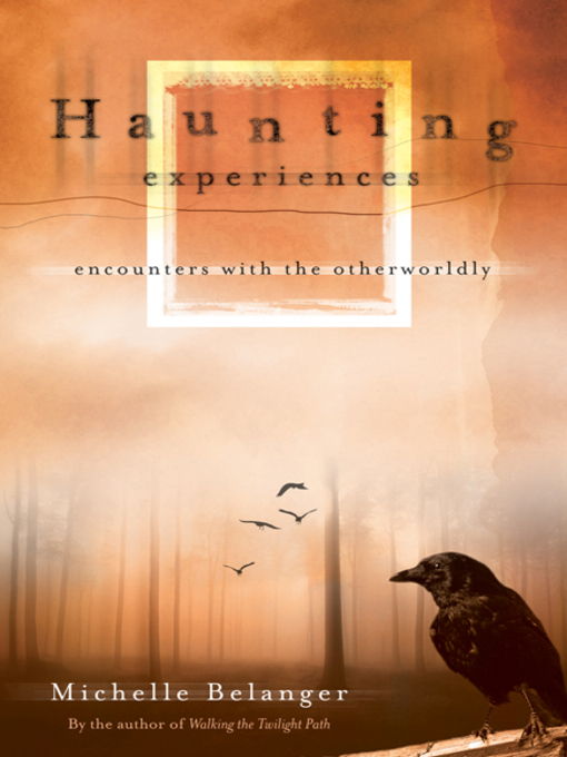 Title details for Haunting Experiences by Michelle Belanger - Available